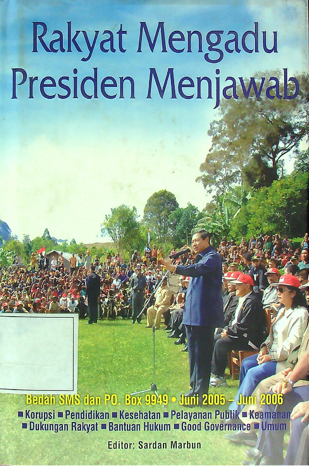 RAKYAT MENGADU PRESIDEN MENJAWAB
